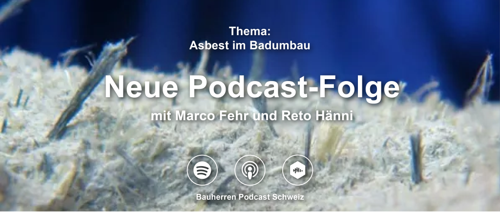 Das Hintergrund des Podcast-Formats «Bauherren Podcast» zum Thema Asbest im Badumbau.